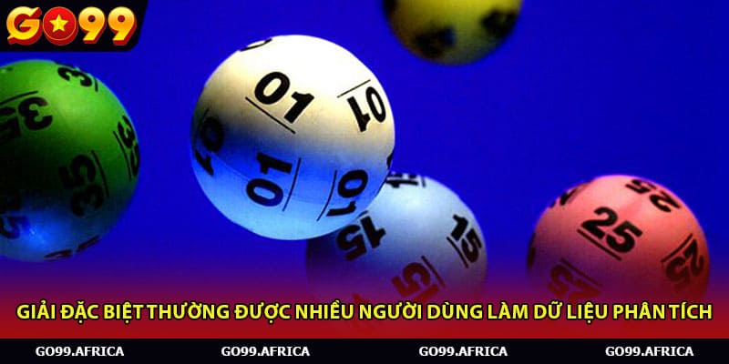 Giải đặc biệt thường được nhiều người dùng làm dữ liệu phân tích