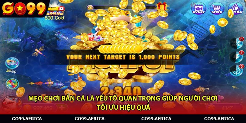 Mẹo chơi bắn cá là yếu tố quan trọng giúp người chơi tối ưu hiệu quả